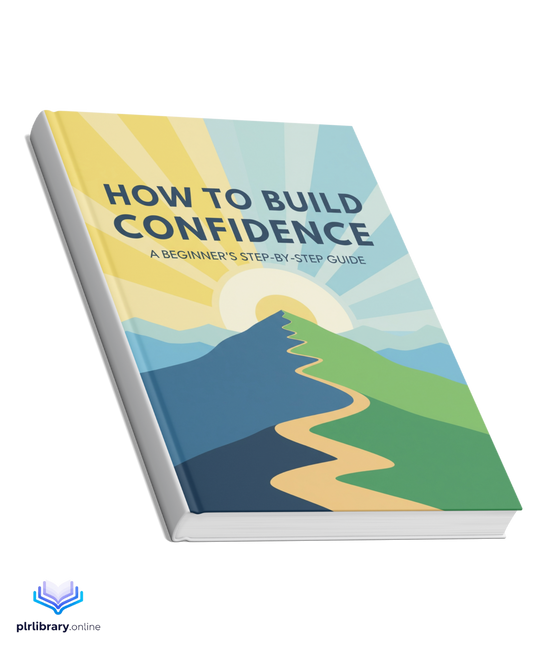 How to Build Confidence: A Beginner's Step-by-Step Guide