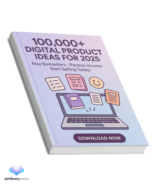 Top 100,000+ Digital Product Ideas for 2025